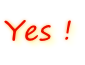 Yes !